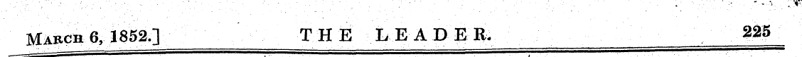 March 6, 1852,] THE LEADER. 225
