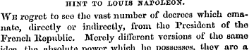 HINT TO LOUIS NArOIiEOtf. We regret to b...