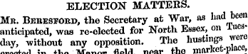 ELECTION MATTERS. Mr. Bbbesfobd, the Sec...