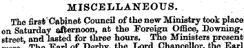 MISCELLANEOUS. The first'Cabinet Council...