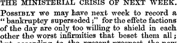 THE MINISTERIAL CRISIS OF NEXT WEEK. Pos...