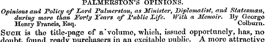 PALMERSTON'S OPINIONS. Opinions and Poli...