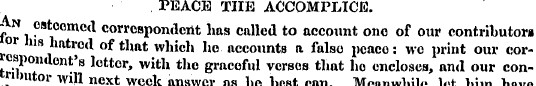 PEACE THE ACCOMPLICE. An esteemed corres...