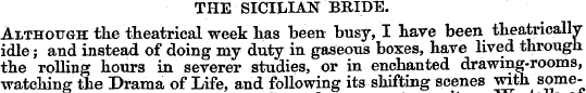 THE SICILIAN BRIDE. Although the theatri...