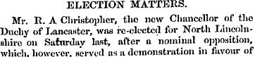 ELECTION MATTERS. Mr. It. A Christopher,...