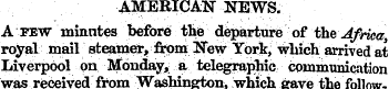AMERICAN NEWS. A few minntes before the ...