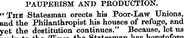 PAUPERISM AND PRODUCTION. " The Statesma...