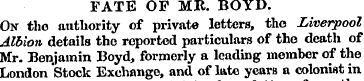 FATE OF MR. BOYD. On the authority of pr...
