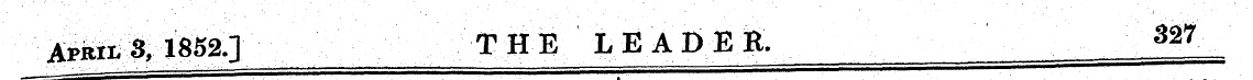 Ai>fcn. 3, 1852.] THE LEADER. 32 *
