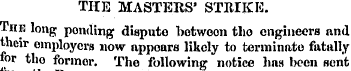 THE MASTERS' STRUCK. The long ponding di...