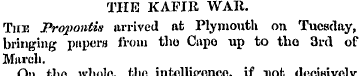 THE KAFIR WAR. The Propontis arrived at ...