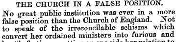 THE CHURCH IN A FALSE POSITION, No great...