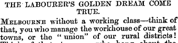 THE LABOURER'S GOLDEN DREAM COME TRUE. M...