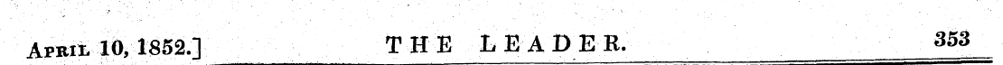 Apbh- 10 > 1852.] THE LEADER. 353