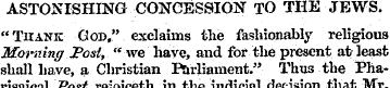ASTONISHING CONCESSION TO THE JEWS. "Tha...