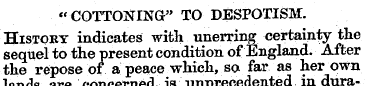" COTTONING" TO DESPOTISM. History indic...