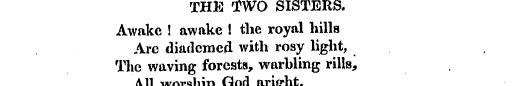 THE TWO SISTERS. Awake ! awake ! the roy...