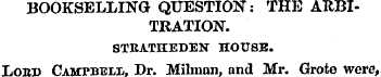 BOOKSELLING QUESTION ; THE ARBITRATION. ...