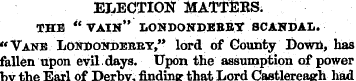 ELECTION HATTEBS. THE " VAIN" LONDONDBBB...