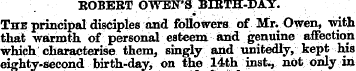 ROBERT OWEN'S BIRTH-DAY. The principal d...