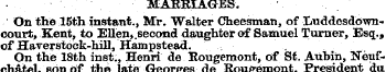 MARRIAGES. On the 15th instant., Mr. Wal...