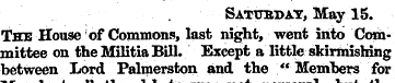 Saturday, May 15. The House 'of Commons,...