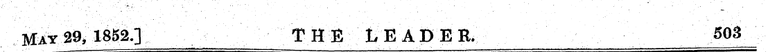 May 29/1852.] THE LEADER. 503
