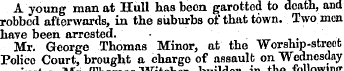 A young man at Hull has been garotted to...
