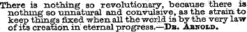 There is nothing so revolutionary, becau...