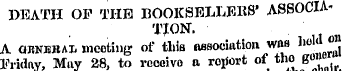 DEATH OF THE BOOKSELLERS' ASSOCIATION. A...
