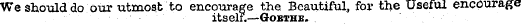 We should do our utmost to encourage the...
