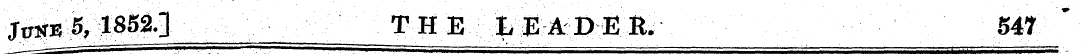 June 5,1852.] T H E¦,: ,¦%M A DEft. 547 ...