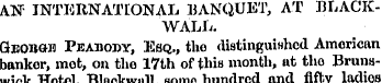 AN INTERNATIONAL BANQUET, AT BLACKWALL. ...