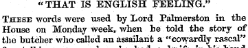 "THAT IS ENGLISH FEELING." These words w...