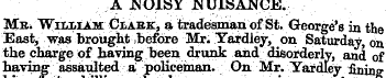 A NOISY NUISANCE. Mr., WilxUlM Ciabk, a ...