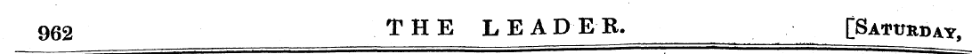 952 THE LEA D E R. [Saturday,