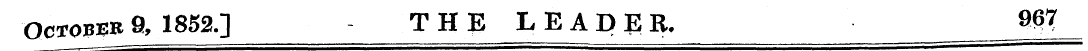 October 9> 1852.] THE LEADER, 96?
