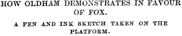 HOW OLDHAM DEMONSTRATES IN FAVOUR OF FOX...