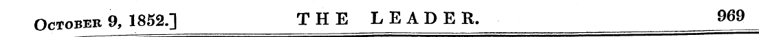 October 9, 1852.] THE LEADER. 969