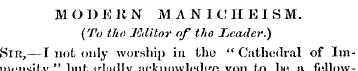 M O I) E R N MANI (J II E ISM. (To tho M...