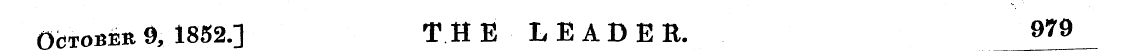 October 9, 1852.] THE LEADER. 979