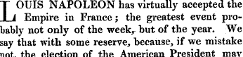 T OUIS NAPOLEON has virtually accepted t...