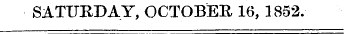 SATURDAY, OCTOBER 16, 1832.