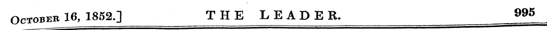 October 16, 1852.] THE LEADER, " 5