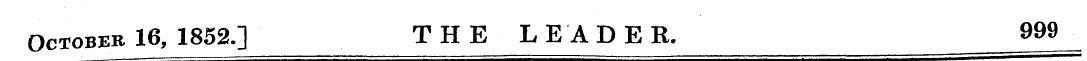 October 16, 1852.] THE L E A PER. 9"