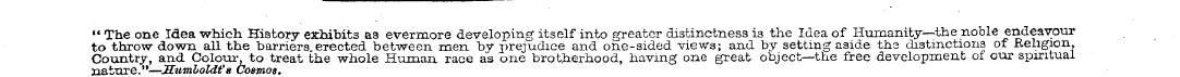 " The one Idea which HiBtory exhibits as...