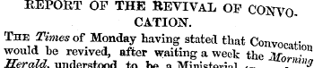 REPORT OF THE REVIVAL OF CONVO CATION. T...