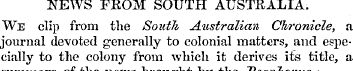 NEWS FEOM SOUTH AUSTRALIA. We clip from ...