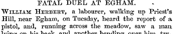 FATAL DUEL AT EGHAM. William Herbert, a ...