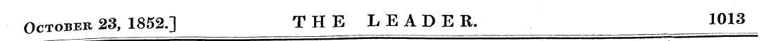 October 23, 1852.] T HE LEADER. 101g_